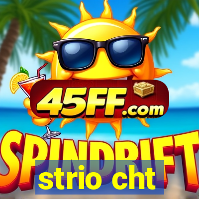 strio cht